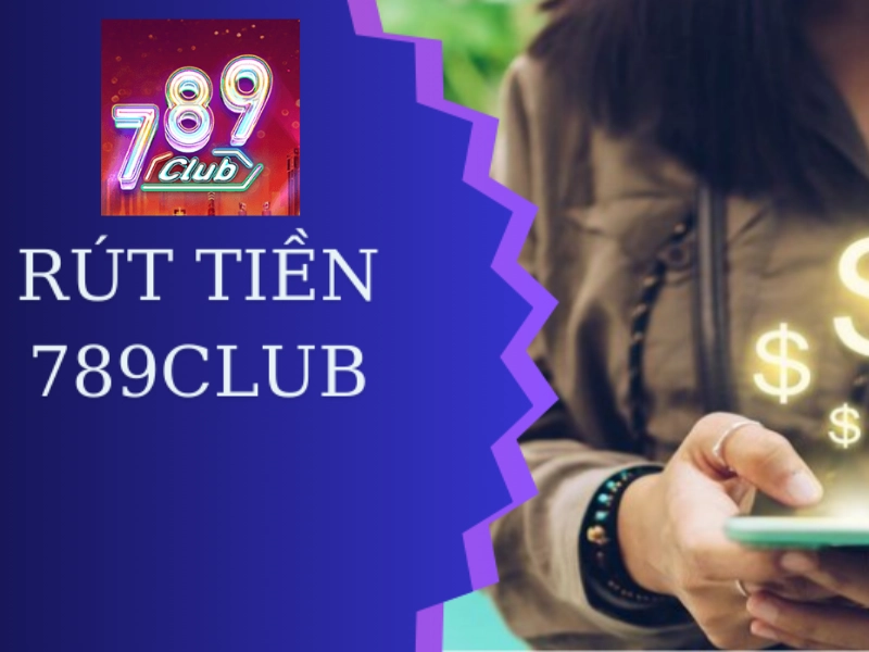 789club rút tiền lâu – Nguyên nhân và cách xử lý nhanh chóng